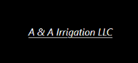 A & A Irrigation LLC