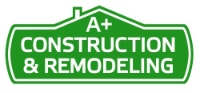 A+ Construction & Remodeling ADU Builders