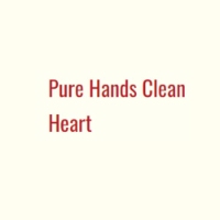 Pure Hands Clean Heart