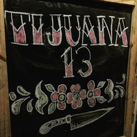 Tijuana 13