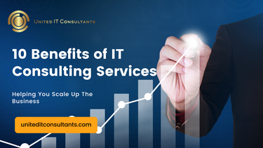 Exploring the 10 Most Essential Benefits of IT Consulting for Businesses