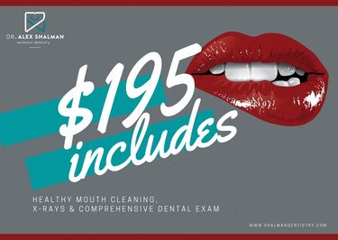 $195 includes healthy mouth cleaning, X-Rays & Comprehensive Dental Exam