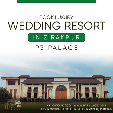 p3palace - Wedding Resort in Zirakpur