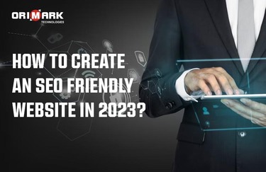 How to Create an SEO Friendly Website in 2023?